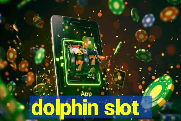 dolphin slot