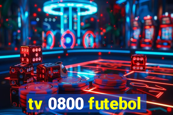 tv 0800 futebol