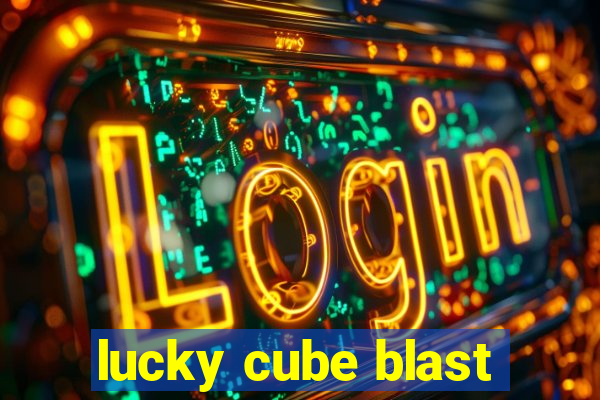 lucky cube blast