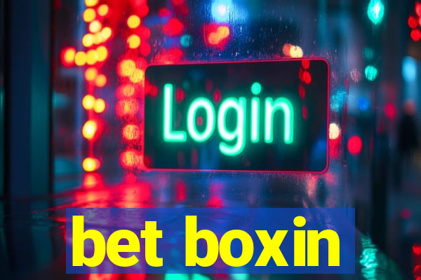 bet boxin