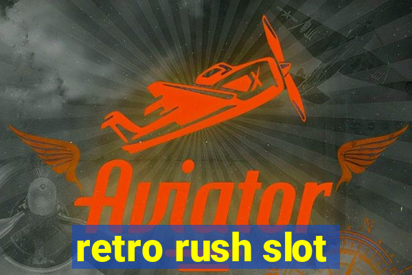 retro rush slot