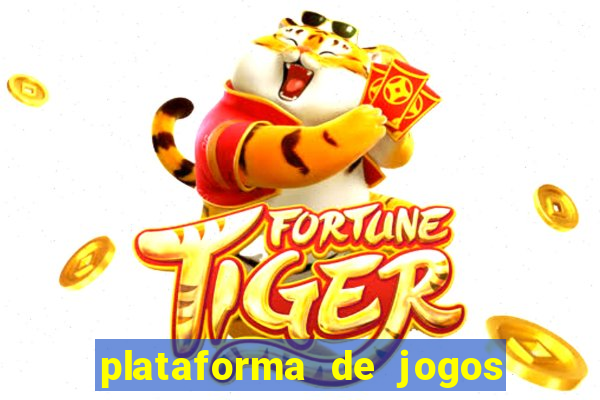 plataforma de jogos chinesa confiável