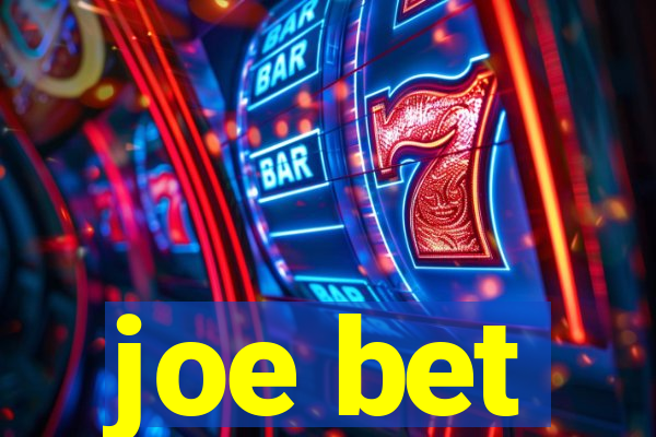 joe bet