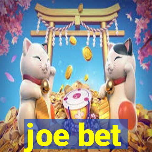 joe bet