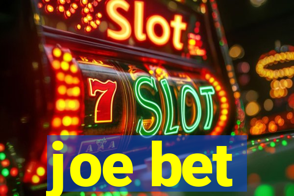 joe bet