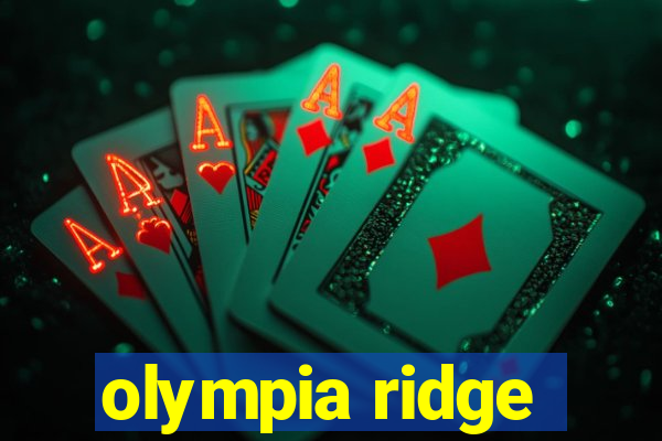 olympia ridge