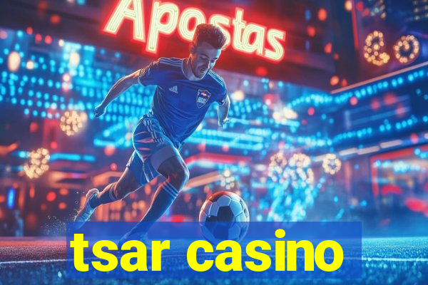 tsar casino