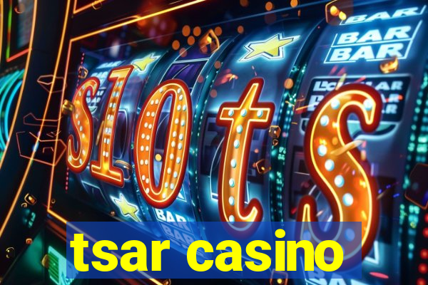 tsar casino