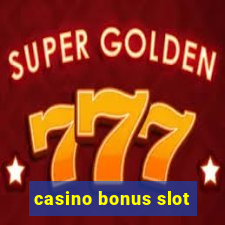 casino bonus slot