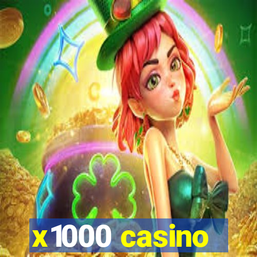 x1000 casino