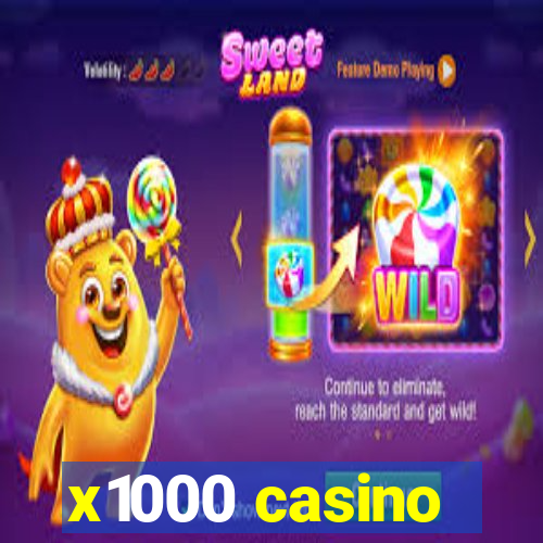 x1000 casino