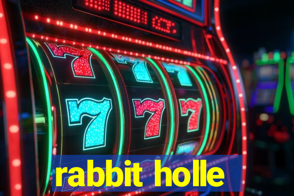 rabbit holle