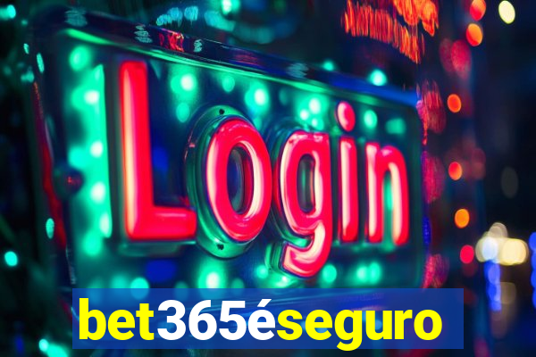 bet365éseguro