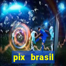 pix brasil entretenimento esportivo