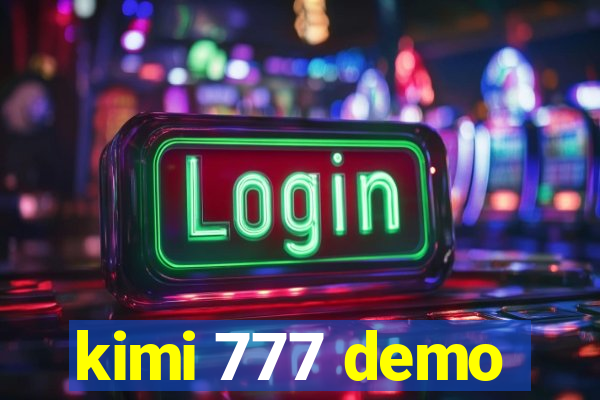 kimi 777 demo