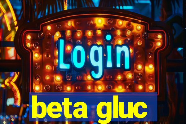 beta gluc