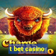 t bet casino