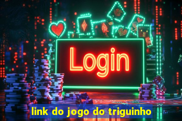 link do jogo do triguinho