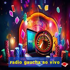 radio gaucha ao vivo