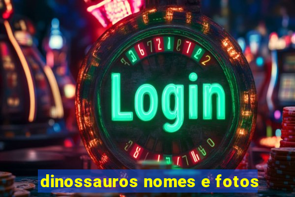 dinossauros nomes e fotos