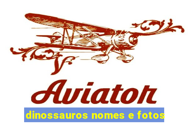 dinossauros nomes e fotos