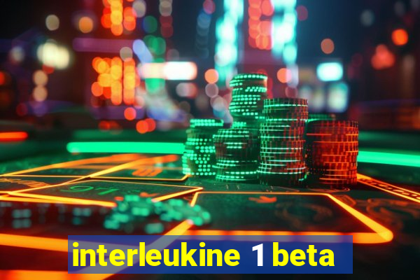 interleukine 1 beta