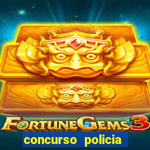 concurso policia civil bahia