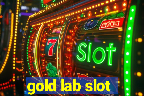 gold lab slot