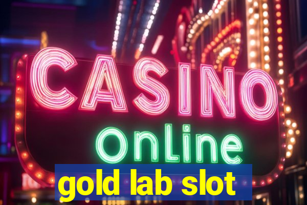 gold lab slot