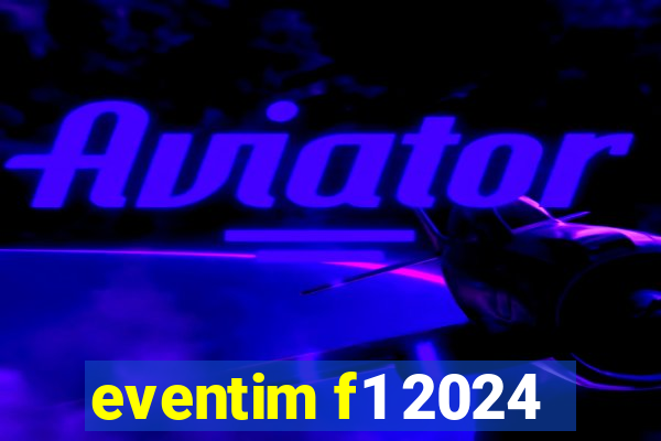 eventim f1 2024