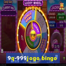 9q-999jogo bingo