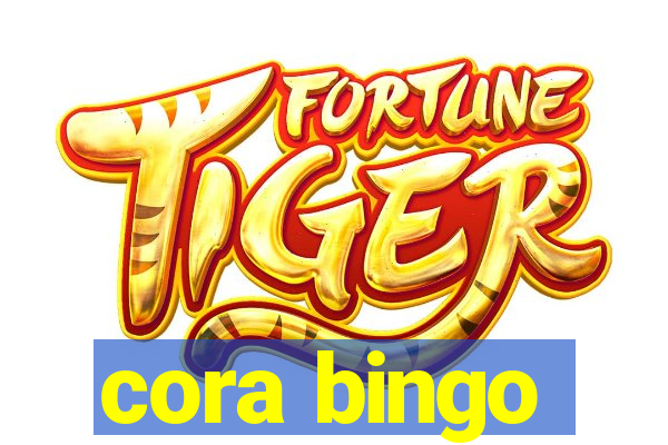 cora bingo