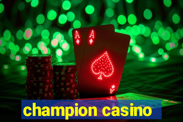 champion casino