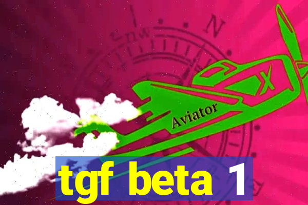 tgf beta 1