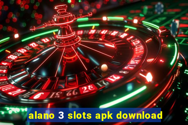 alano 3 slots apk download