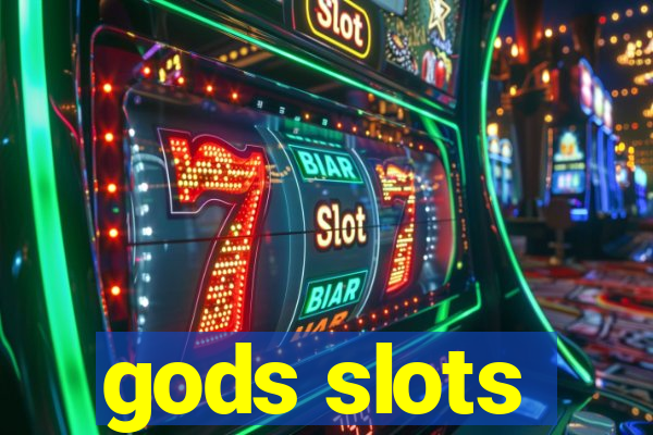 gods slots