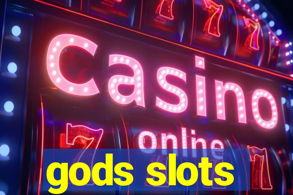 gods slots