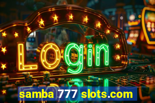 samba 777 slots.com