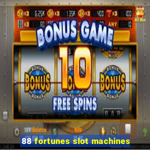 88 fortunes slot machines