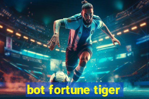 bot fortune tiger