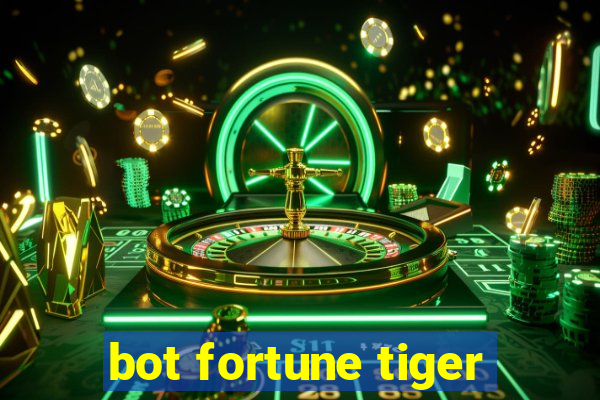 bot fortune tiger