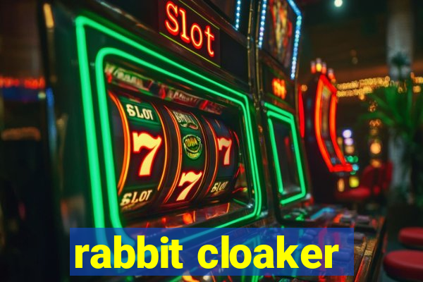 rabbit cloaker