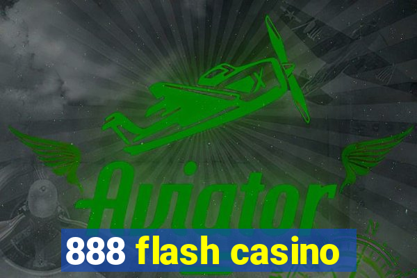 888 flash casino