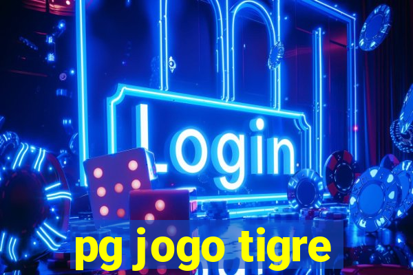 pg jogo tigre