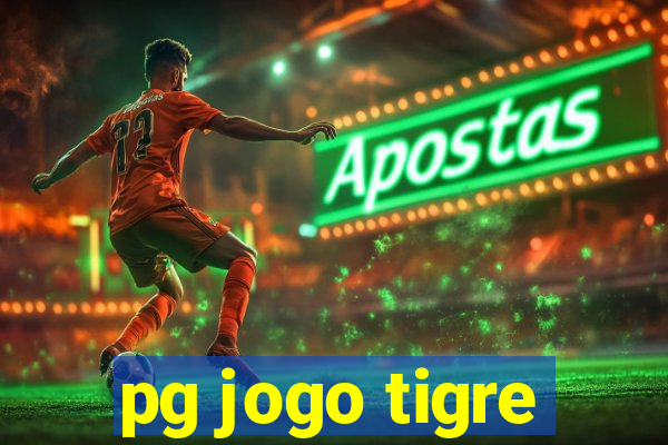 pg jogo tigre