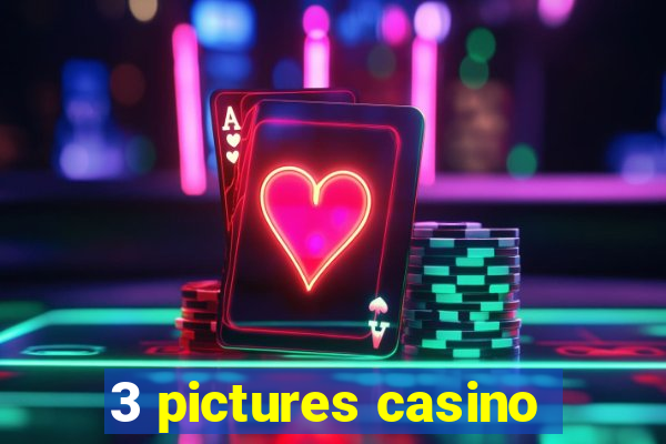 3 pictures casino