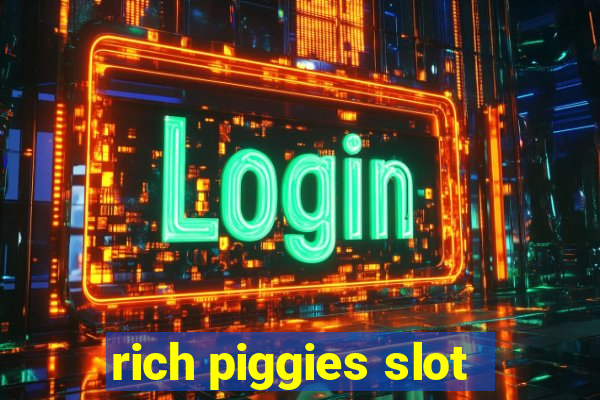 rich piggies slot