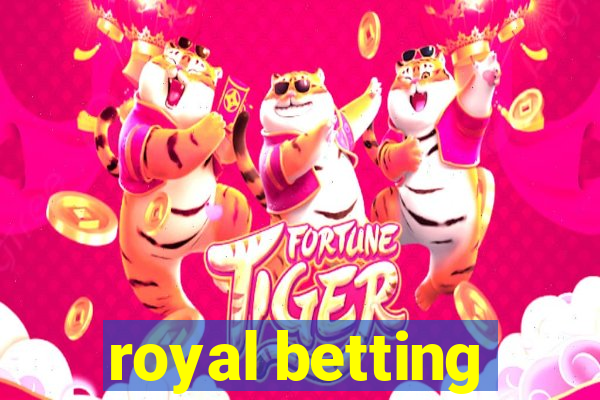 royal betting