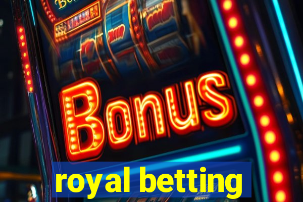 royal betting