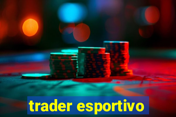 trader esportivo